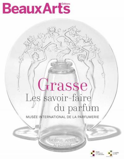 Grasse Les savoir-faire du parfum